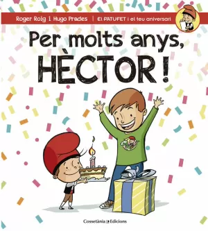 PER MOLTS ANYS, HÈCTOR! PER MOLTS ANYS, HÈCTOR!