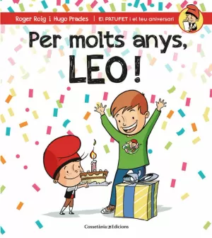 PER MOLTS ANYS, LEO! PER MOLTS ANYS, LEO!