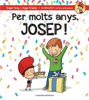 PER MOLTS ANYS, JOSEP! PER MOLTS ANYS, JOSEP!