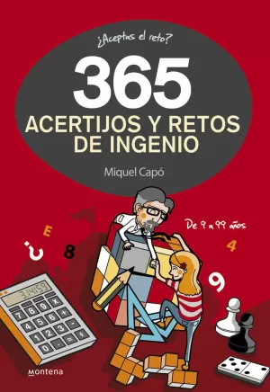 365 ACERTIJOS Y RETOS DE INGENIO 365 ACERTIJOS Y RETOS DE INGENIO