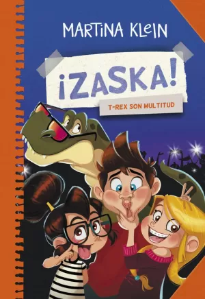 T-REX SON MULTITUD (¡ZASKA! 3) T-REX SON MULTITUD (¡ZASKA! 3)