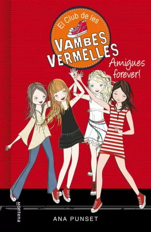 AMIGUES FOREVER! (EL CLUB DE LES VAMBES VERMELLES 2)