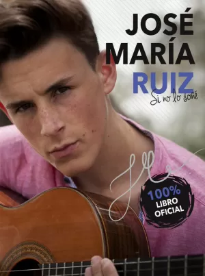 JOSÉ MARÍA RUIZ. SI NO LO SOÑÉ JOSÉ MARÍA RUIZ. SI NO LO SOÑÉ