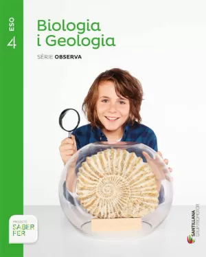 BIOLOGIA I GEOLOGIA SERIE OBSERVA 4 ESO SABER FER BIOLOGIA I GEOLOGIA SERIE OBSERVA 4 ESO SABER FER