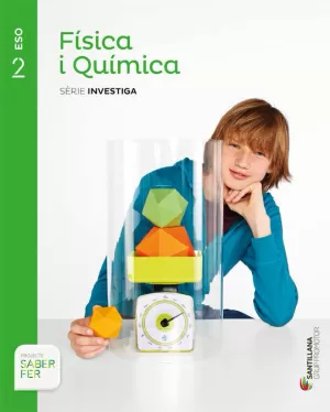 FISICA I QUIMICA SERIE INVESTIGA 2 ESO SABER FER FISICA I QUIMICA SERIE INVESTIGA 2 ESO SABER FER