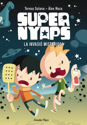SUPERNYAPS 1. LA INVASIÓ MISTERIOSA SUPERNYAPS 1. LA INVASIÓ MISTERIOSA