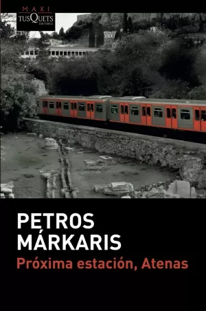 PRÓXIMA ESTACIÓN, ATENAS PRÓXIMA ESTACIÓN, ATENAS