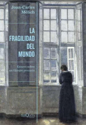 LA FRAGILIDAD DEL MUNDO LA FRAGILIDAD DEL MUNDO