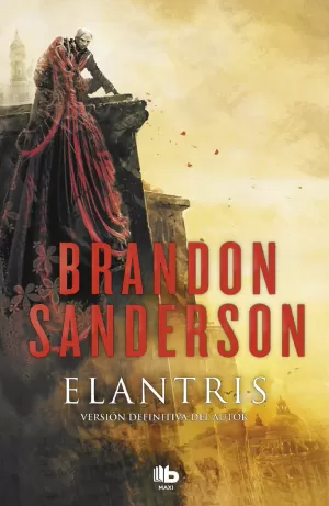 ELANTRIS (EDICIÓN DÉCIMO ANIVERSARIO: VERSIÓN DEFINITIVA DEL AUTOR) ELANTRIS (EDICIÓN DÉCIMO ANIVERSARIO: VERSIÓN DEFINITIVA DEL AUTOR)