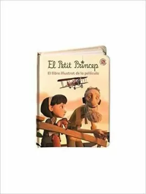 PETIT PRINCEP, EL - LLIBRE IL'LUSTRAT DE LA PELICU PETIT PRINCEP, EL - LLIBRE IL'LUSTRAT DE LA PELICU