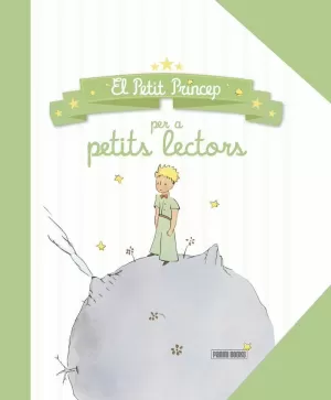 PETIT PRINCEP, EL - PER A PETITS LECTORS PETIT PRINCEP, EL - PER A PETITS LECTORS