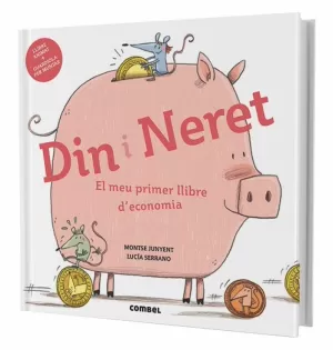 DIN I NERET. EL MEU PRIMER LLIBRE D'ECONOMIA DIN I NERET. EL MEU PRIMER LLIBRE D'ECONOMIA