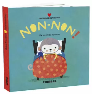 NON-NON! MOIXAINES PER DORMIR NON-NON! MOIXAINES PER DORMIR