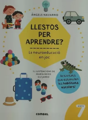 LLESTOS PER APRENDRE? 7 ANYS LLESTOS PER APRENDRE? 7 ANYS