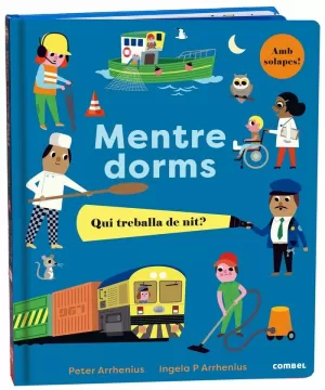 MENTRE DORMS. QUI TREBALLA DE NIT? MENTRE DORMS. QUI TREBALLA DE NIT?