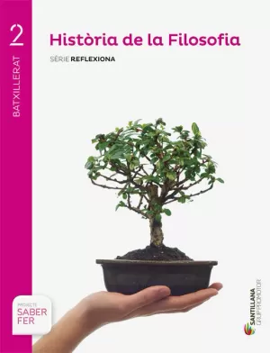 HISTORIA DE LA FILOSOFÍA SERIE REFLEXIONA 2 BTX SABER FER HISTORIA DE LA FILOSOFÍA SERIE REFLEXIONA 2 BTX SABER FER
