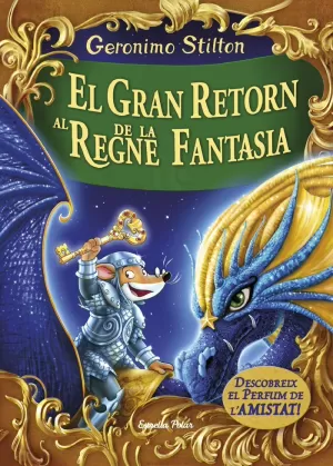 EL GRAN RETORN AL REGNE DE LA FANTASIA EL GRAN RETORN AL REGNE DE LA FANTASIA