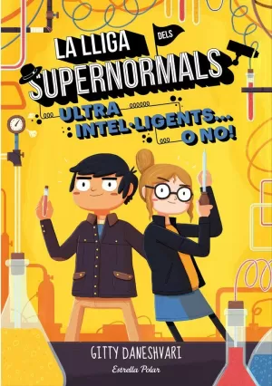 LA LLIGA DELS SUPERNORMALS 2. ULTRA INTEL·LIGENTS... O NO! LA LLIGA DELS SUPERNORMALS 2. ULTRA INTEL·LIGENTS... O NO!