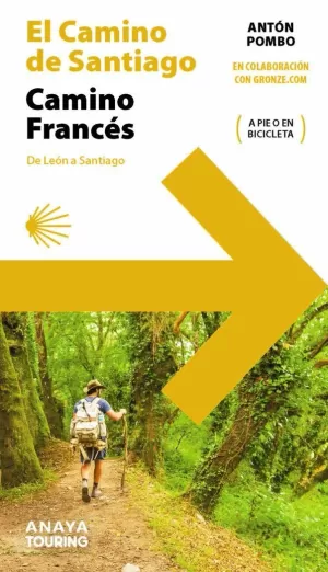 EL CAMINO DE SANTIAGO. CAMINO FRANCÉS (DE LEÓN A SANTIAGO) EL CAMINO DE SANTIAGO. CAMINO FRANCÉS (DE LEÓN A SANTIAGO)