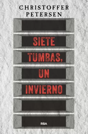 SIETE TUMBAS, UN INVIERNO SIETE TUMBAS, UN INVIERNO