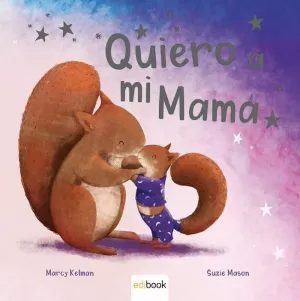 QUIERO A MI MAMÁ QUIERO A MI MAMÁ