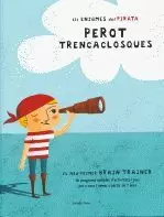 ELS ENIGMES DEL PIRATA PEROT TRENCACLOSQUES ELS ENIGMES DEL PIRATA PEROT TRENCACLOSQUES