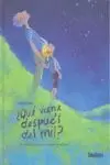 ¿QUÉ VIENE DESPUÉS DEL MIL? ¿QUÉ VIENE DESPUÉS DEL MIL?