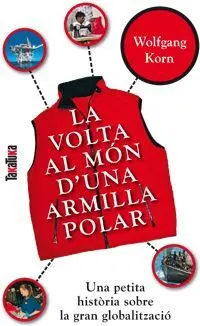 VOLTA AL MON D'UNA ARMILLA POLAR, LA VOLTA AL MON D'UNA ARMILLA POLAR, LA