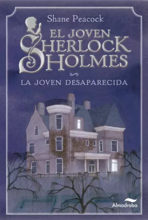 EL JOVEN SHERLOCK HOLMES. LA JOVEN DESAPARECIDA EL JOVEN SHERLOCK HOLMES. LA JOVEN DESAPARECIDA