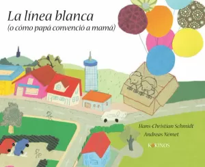 LA LÍNEA BLANCA (O CÓMO PAPÁ CONVENCIÓ A MAMÁ) LA LÍNEA BLANCA (O CÓMO PAPÁ CONVENCIÓ A MAMÁ)