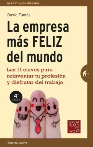 LA EMPRESA MÁS FELIZ DEL MUNDO LA EMPRESA MÁS FELIZ DEL MUNDO