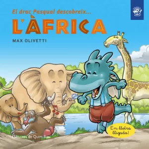 EL DRAC PASQUAL DESCOBREIX L'ÀFRICA EL DRAC PASQUAL DESCOBREIX L'ÀFRICA