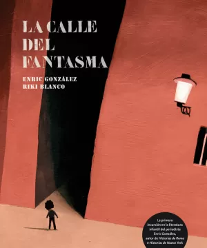 LA CALLE DEL FANTASMA LA CALLE DEL FANTASMA