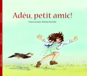 ADÉU PETIT AMIC! ADÉU PETIT AMIC!