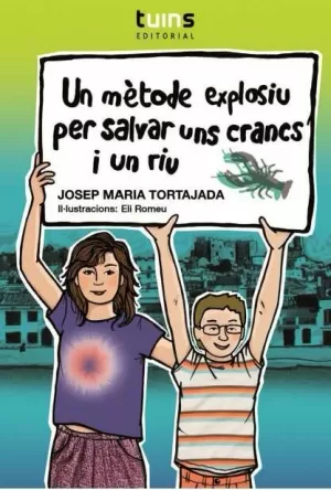 UN MÈTODE EXPLOSIU PER SALVAR UNS CRANCS I UN RIU UN MÈTODE EXPLOSIU PER SALVAR UNS CRANCS I UN RIU