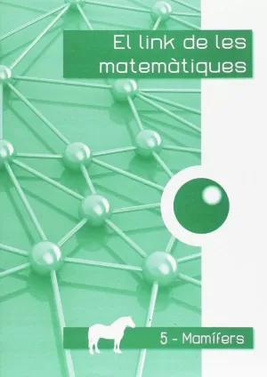 MAMÍFERS 1. EL LINK DE LES MATEMÀTIQUES MAMÍFERS 1. EL LINK DE LES MATEMÀTIQUES