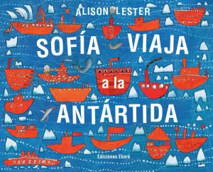 SOFÍA VIAJA A LA ANTÁRDIDA SOFÍA VIAJA A LA ANTÁRDIDA