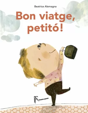 BON VIATGE, PETITÓ! BON VIATGE, PETITÓ!