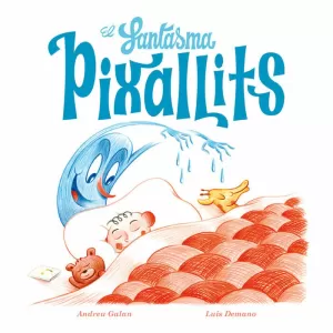 EL FANTASMA PIXALLITS EL FANTASMA PIXALLITS