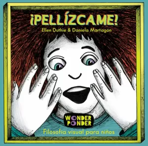 PELLIZCAME! - FILOSOFIA VISUAL PARA NI¥OS