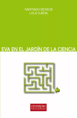 EVA EN EL JARDÍN DE LA CIENCIA EVA EN EL JARDÍN DE LA CIENCIA
