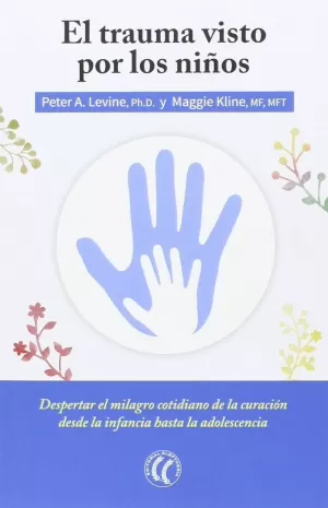 EL TRAUMA VISTO POR LOS NIÑOS EL TRAUMA VISTO POR LOS NIÑOS