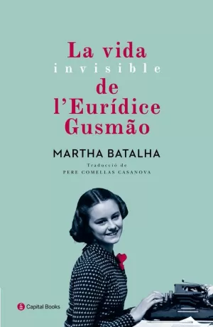LA VIDA INVISIBLE DE L'EURÍDICE GUSMÃO LA VIDA INVISIBLE DE L'EURÍDICE GUSMÃO
