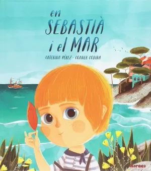 EN SEBASTIÀ I EL MAR EN SEBASTIÀ I EL MAR