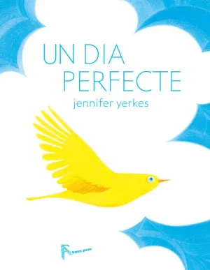 UN DIA PERFECTE UN DIA PERFECTE