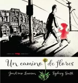 UN CAMINO DE FLORES UN CAMINO DE FLORES