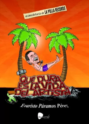 QUE DURA ES LA VIDA DEL ARTISTA QUE DURA ES LA VIDA DEL ARTISTA