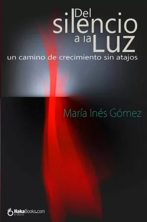 DEL SILENCIO A LA LUZ DEL SILENCIO A LA LUZ