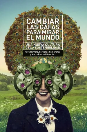 CAMBIAR LAS GAFAS PARA MIRAR EL MUNDO CAMBIAR LAS GAFAS PARA MIRAR EL MUNDO