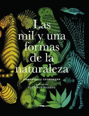 LAS MIL Y UNA FORMAS DE LA NATURALEZA LAS MIL Y UNA FORMAS DE LA NATURALEZA
